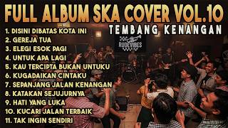 Download lagu FULL ALBUM TEMBANG KENANGAN SKA COVER VOL.10 (RUDE VIBES) mp3 Download lagu FULL ALBUM TEMBANG KENANGAN SKA COVER VOL.10 (RUDE VIBES) mp3