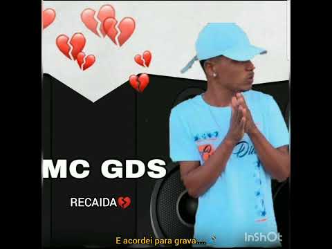 MC GDS recaída💔