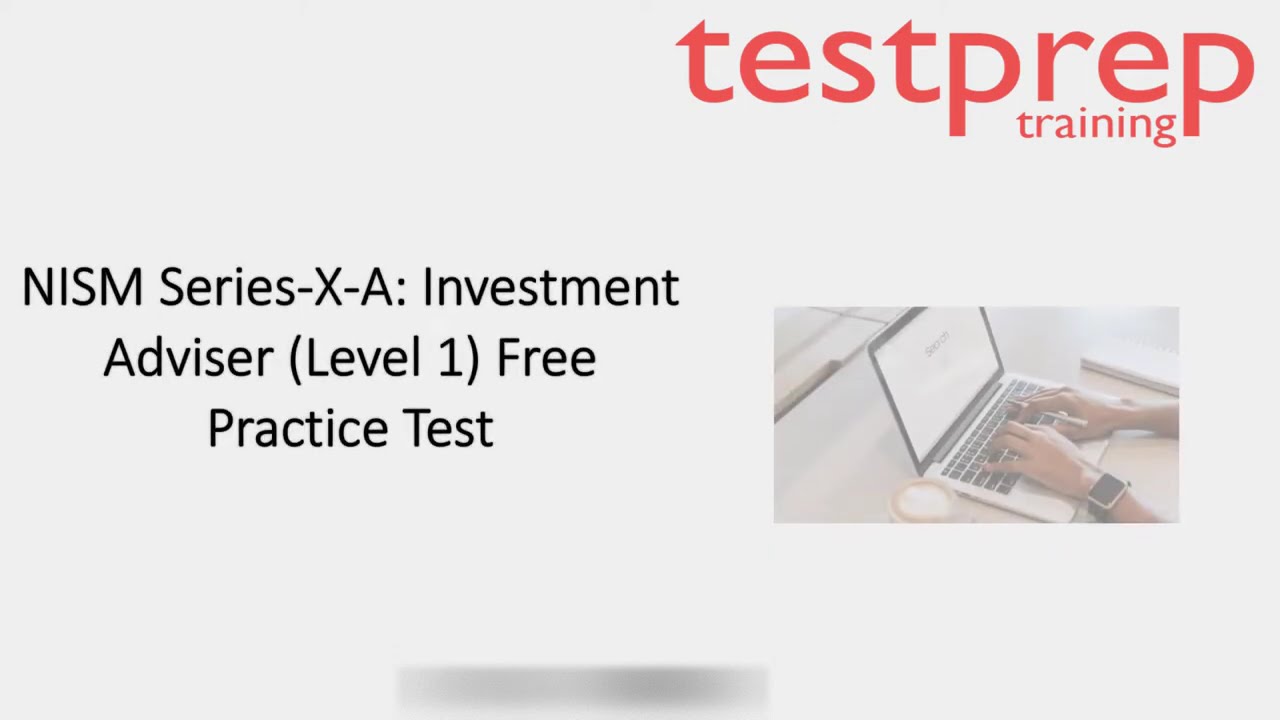 NISM Series-X-A: Investment Adviser (Level 1) Free Practice Questions | Testpreptraining.com