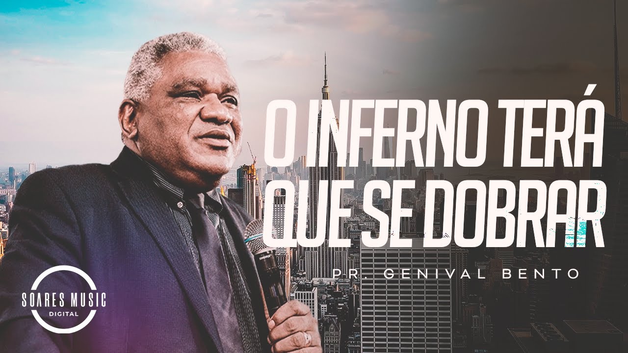O INFERNO TERÁ QUE SE DOBRAR! PR GENIVAL BENTO