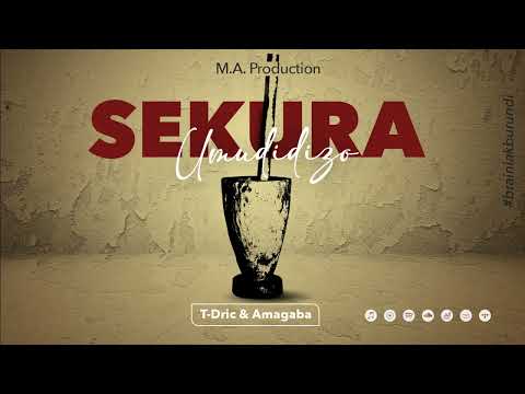 SEKURA UMUDIDIZO BY T DRIC FT AMAGABA