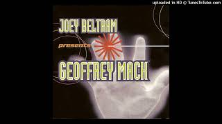 Joey Beltram Presents Geoffrey Mack (Can Oral) - Ca Boom