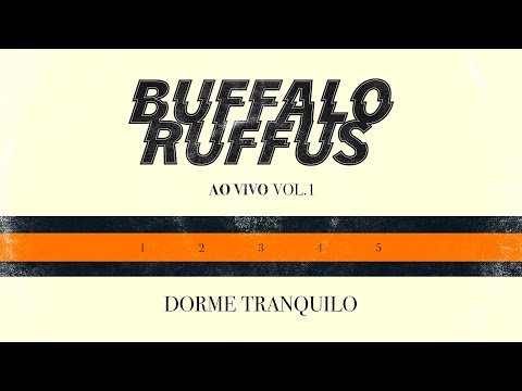 Buffalo Ruffus - Ao Vivo - Dorme Tranquilo