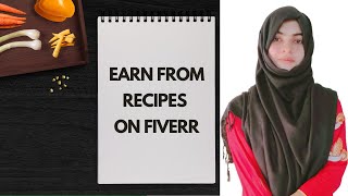 Earn From Recipes on Fiverr | Earn Online from Cooking and recipe videos