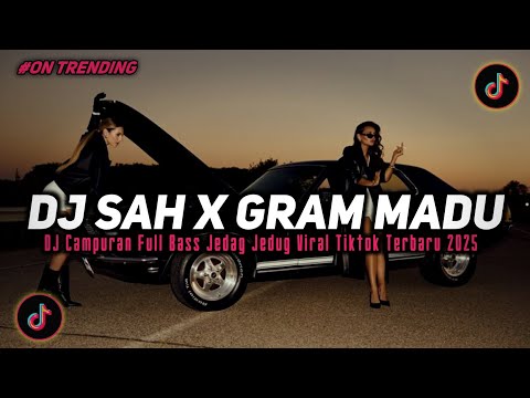 DJ SAH X GARAM MADU X AKU DAH LUPA VERSI SLOWED JEDAG JEDUG REVERB SOUND APRI RMX VIRAL TIKTOK!!