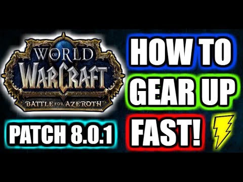 WoW BFA Patch 8.0.1 | How to gear up fast in Battle for Azeroth 370+ilvl gear! ⚡
