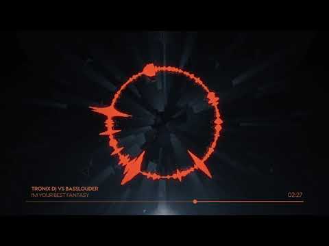 Tronix DJ Vs Basslouder ft  Gemma B. - I'm Your Best Fantasy (Tronix DJ Edit)