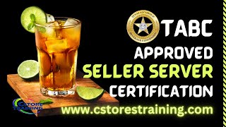 TABC Certification Training: Everything You Need to Know - CSTORE TRAINING