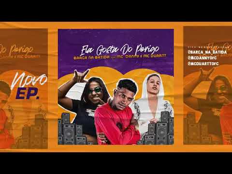 BARCA NA BATIDA FEAT : MC DANNY E MC DUARTT - ELA GOSTA DO PERIGO