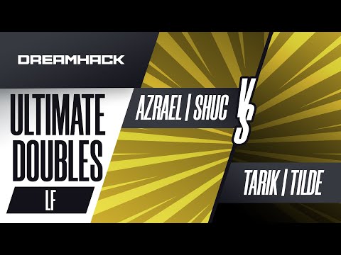 Azrael/Shuc vs Tarik/Tilde - Ultimate Doubles Losers Finals - DreamHack Rotterdam