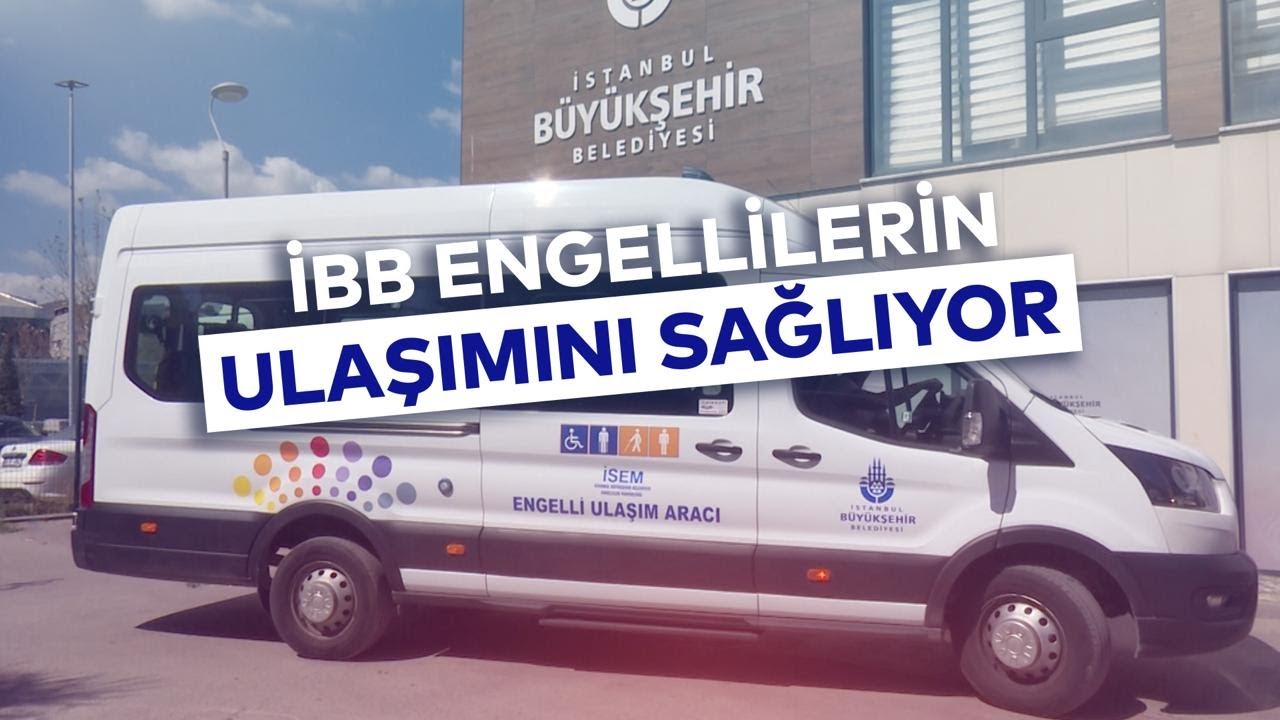 İBB ENGELLİLERİN ULAŞIMINI SAĞLIYOR