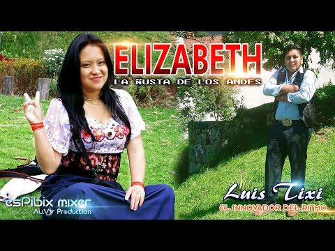 Elizabeth La Ñusta de los Andes ❌ Luis Tixi - Contrapunto (Piñalla Puringui) Oficial◄Primicia 2017►
