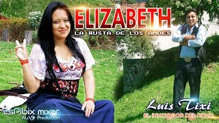 Elizabeth La Ñusta de los Andes ❌ Luis Tixi - Contrapunto (Piñalla Puringui) Oficial◄Primicia 2017►
