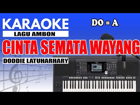 Karaoke - Cinta Semata Wayang // Doddie Latuharhary ( Ambon )