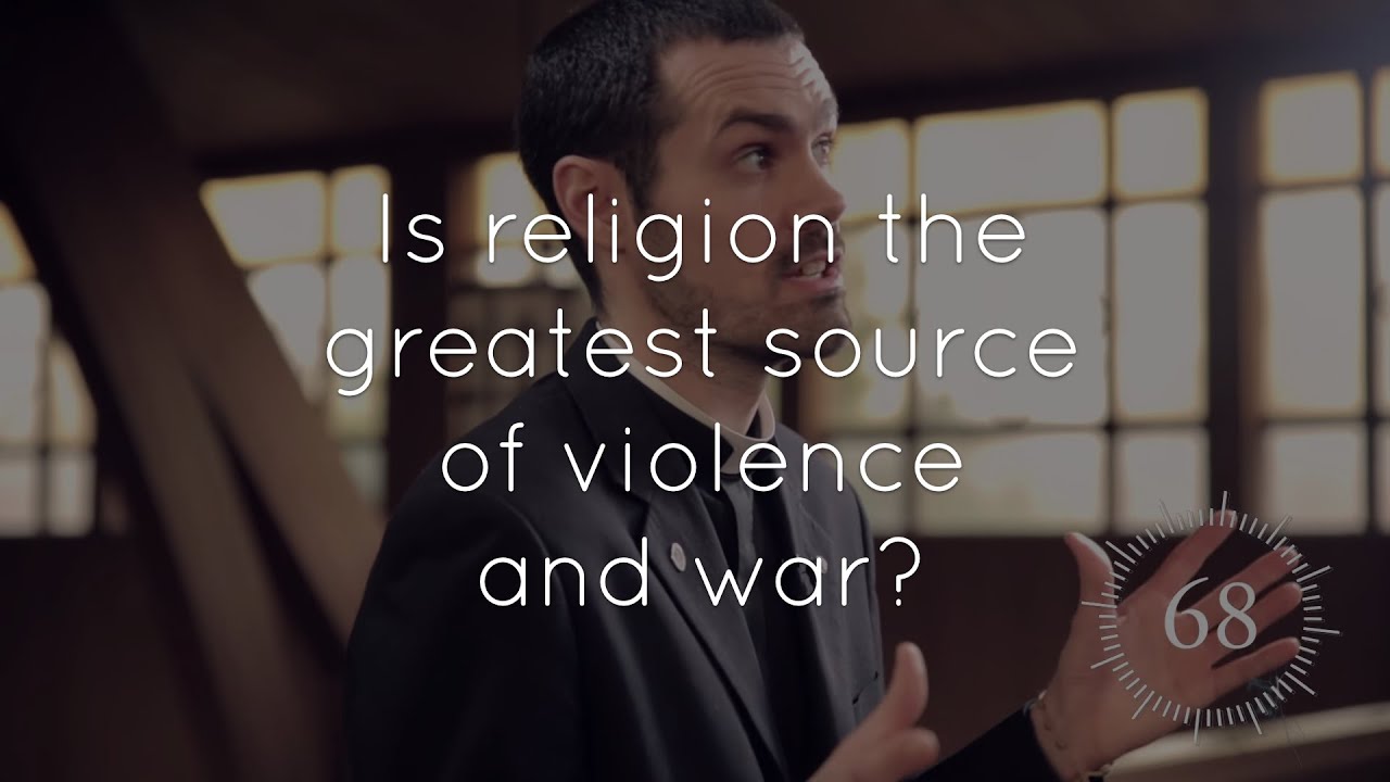1. Is Religion the greatest source of violence and war?