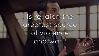 Ep.1 - Is Religion the greatest source of violence and war?