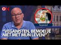 Veganisten, bemoei je niet met mijn leven! - Ongehoord Nieuws