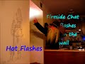 Fireside Chat / girl on the wall / I know about hot ...