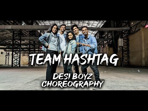 "Make Some Noise For Desi Boyz" | Desi Boyz | Team Hashtag Dance Choreography