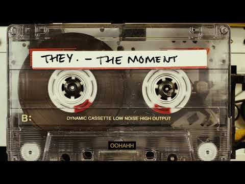 THEY. - "The Moment" (Official Lyric Video)