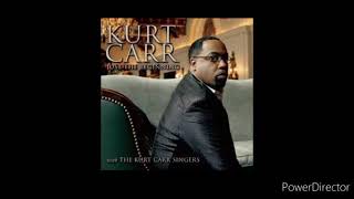 Kurt Carr &amp; The Kurt Carr Singers Great God Great Praise