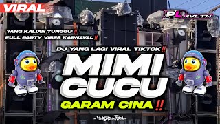 Download lagu DJ MIMI CUCU X GARAM CINA || YANG LAGI VIRAL TIKTOK‼️FULL BAS HOREG | PL REVOLUTION mp3