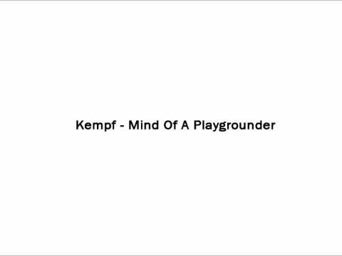 Kempf - Mind Of A Playgrounder (Original Mix)