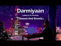 Lafzon Se Jo Tha Pare Darmiyaan Slowed And Reverb Lofi Song