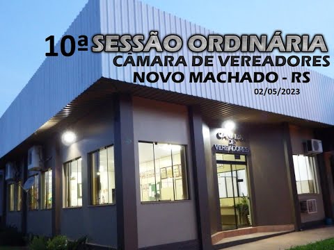 10ª Sessão Ordinária - Câmara de Novo Machado