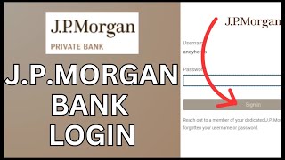 How to Login J.P Morgan Private Bank Account 2024