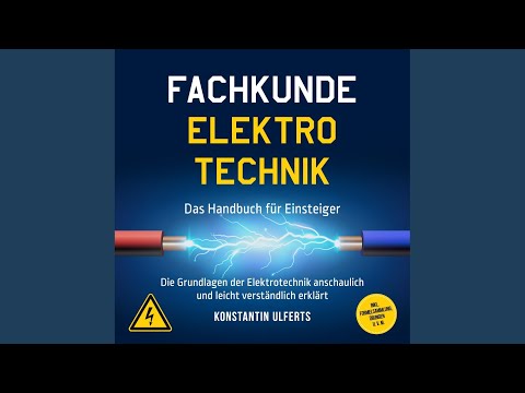 Kapitel 01 - Fachkunde Elektrotechnik - Das Handbuch für Einsteiger: Die Grundlagen der...