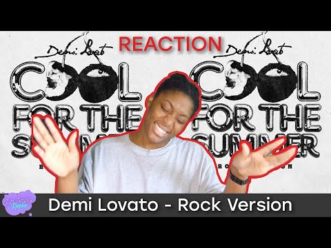 Demi Lovato - Cool for the Summer (Rock Version) | REACTION