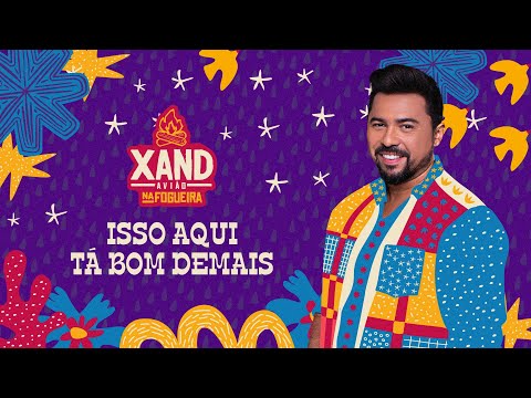 Xand Avião - Isso Aqui Tá Bom Demais - Na Fogueira