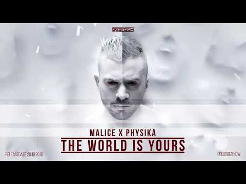 Malice x Physika - The World Is Yours [The Extreme]