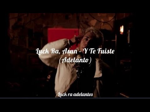 Luck Ra, ASAN - Y Te Fuiste (Adelanto/Live Studio Session #4)