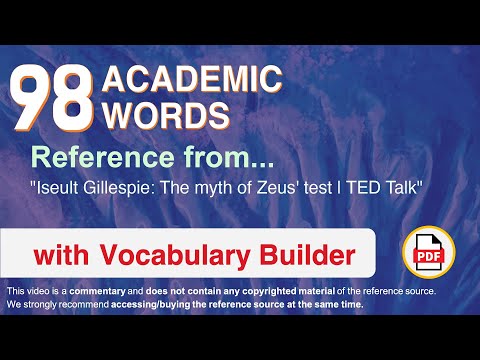 98 Academic Words Ref from "Iseult Gillespie: The myth of Zeus' test | TED Talk"