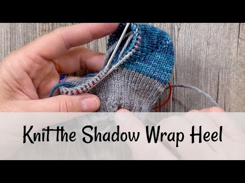 Learn to Knit the Shadow Wrap Heel
