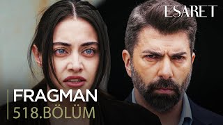 Esaret Dizisi 518. Bölüm Fragmanı | 20 Mayıs Salı Kanal 7