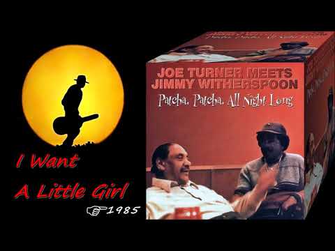Joe Turner & Jimmy Witherspoon - I Want A Little Girl (Kostas A~171)