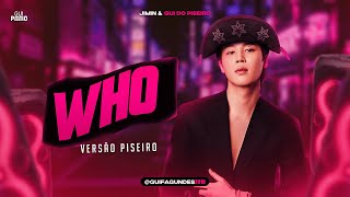 Download lagu Jimin - Who - VERSÃO PISEIRO - (Gui do Piseiro Remix) mp3