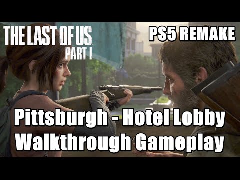 Pittsburgh - Hotel Lobby l The Last Of Us Part 1 PS5 Remake