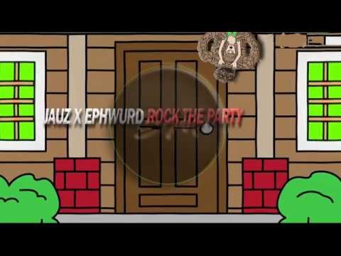 Jauz x Ephwurd - Rock The Party (Original Mix)