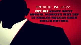 Fat Joe - Pride N Joy Ft. Kanye West, Miguel, Jadakiss, DJ Khaled, Roscoe Dash &amp; Busta Rhymes