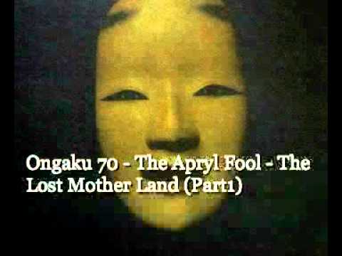 Ongaku 70: Vintage Psychedelia in Japan - 06 - The Apryl Fool - The Lost Mother Land (Part1)