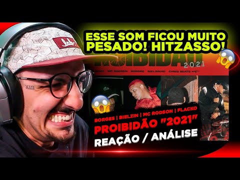 "Proibidão 2021" - Borges ft. Bielzin, Mc Rodson e Flacko [Reação/ Análise]