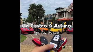 Los Del Arroyo - Un Cuatro A Arturo (Nuevos Corridos) 💯 🎶 2022