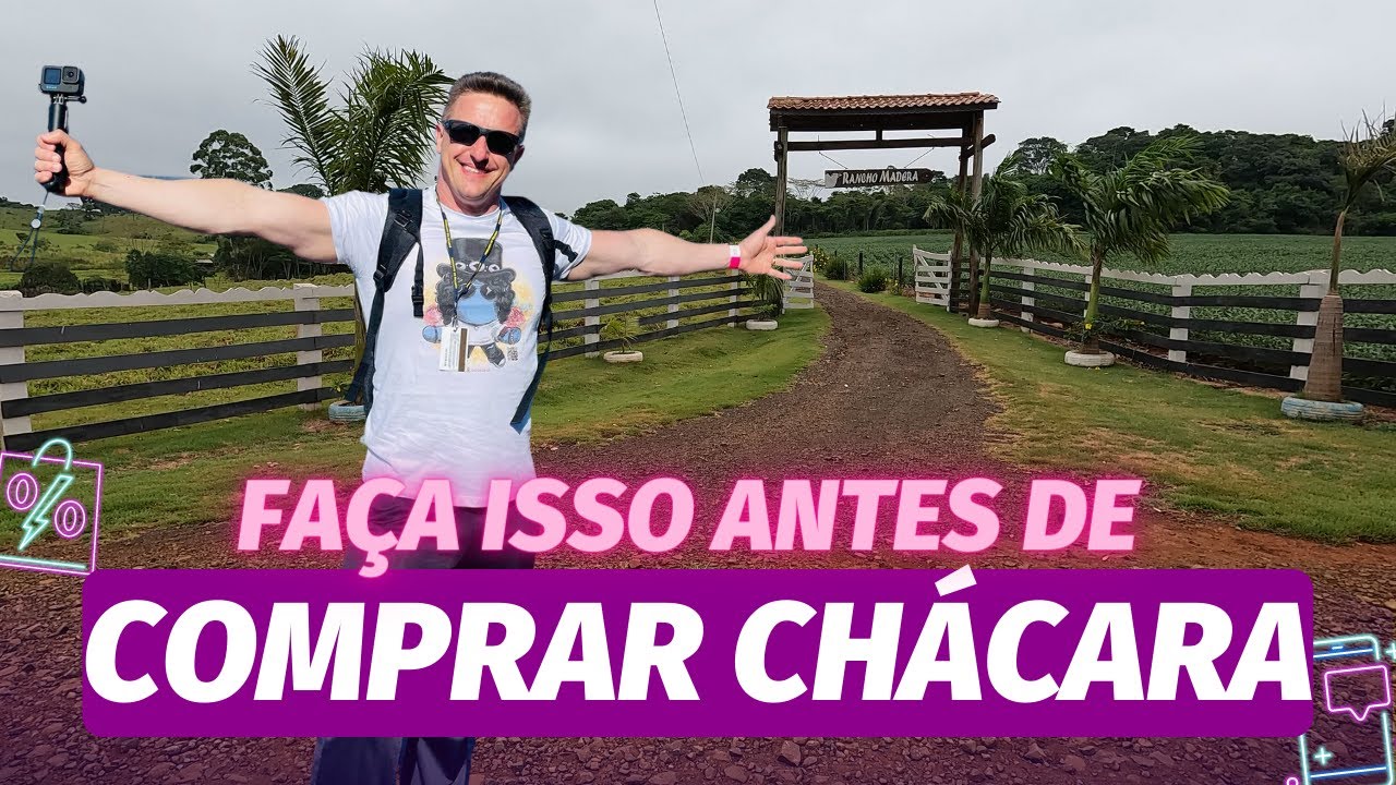 Faça Isso Antes de Comprar uma Chácara (Dicas Infalíveis). Não Cometa Erros.