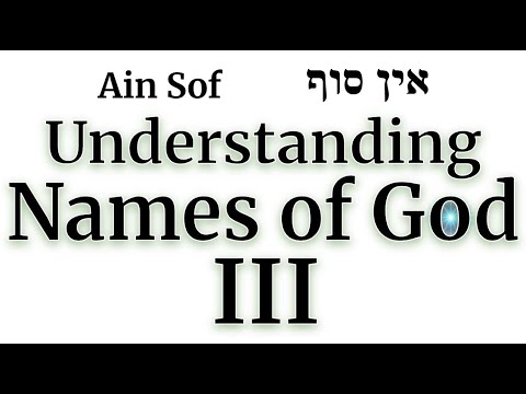 Understanding Names of God #3: Ain Sof