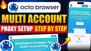Octo Browser 2025 Complete Guide | Multi-Account & Proxy Setup Step by Step