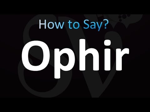 How to Pronounce Ophir